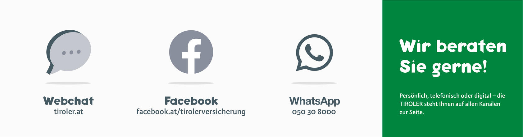 Wir beraten Sie gerne im Webchat, auf Facebook und Whatsapp