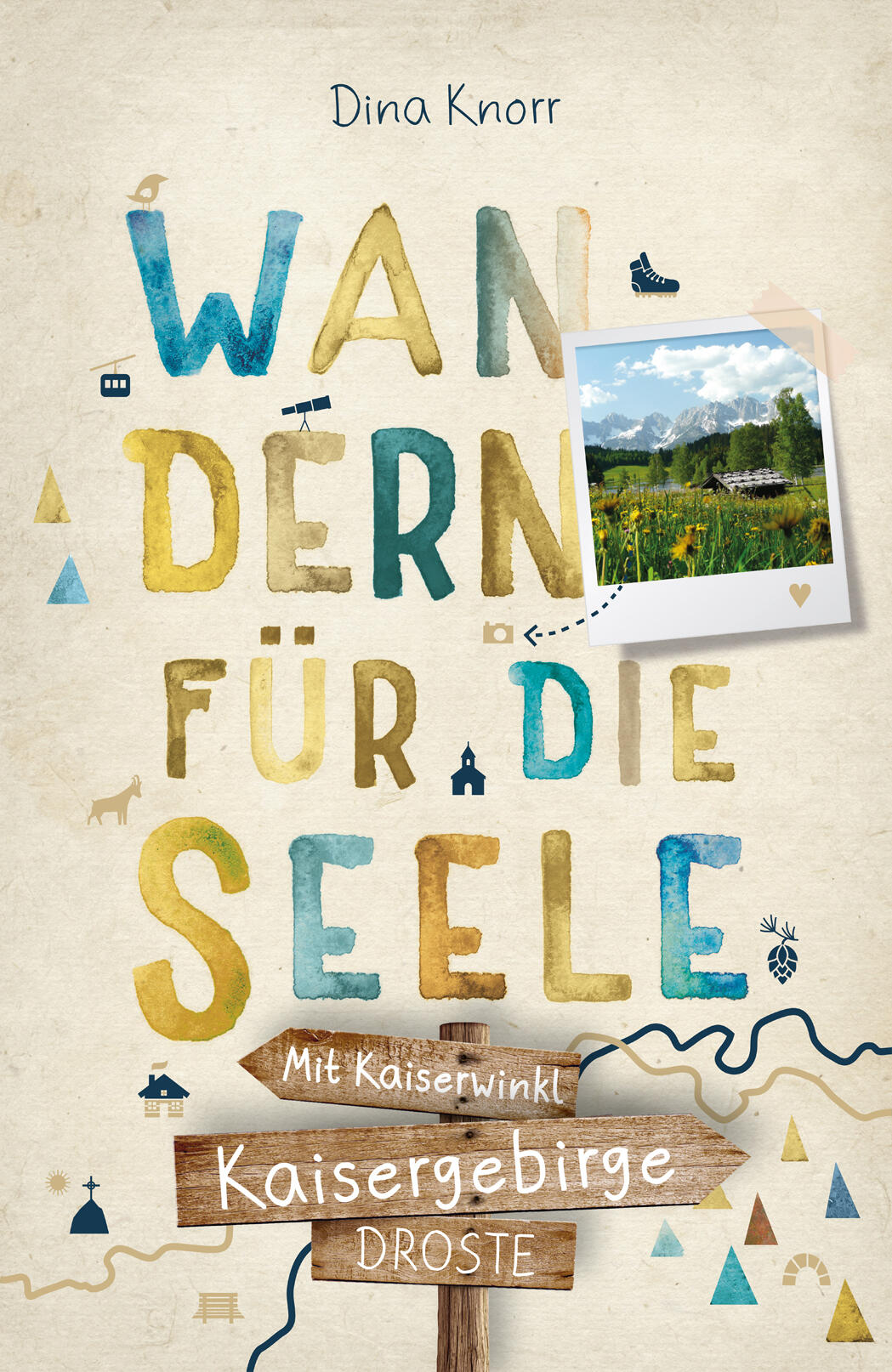 8 Wanderführer „Wandern für die Seele. Kaisergebirge“